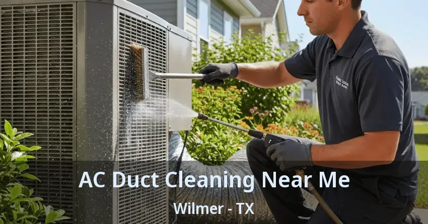 AC Duct Cleaning Near Me Wilmer - TX
