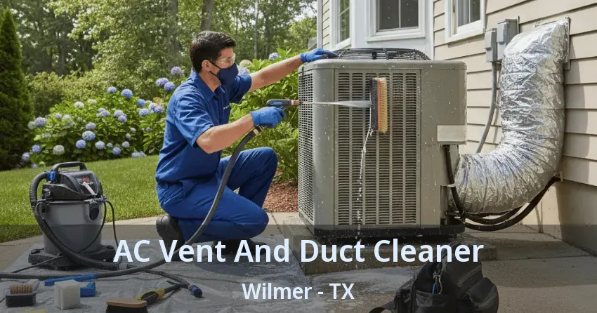 AC Vent And Duct Cleaner Wilmer - TX
