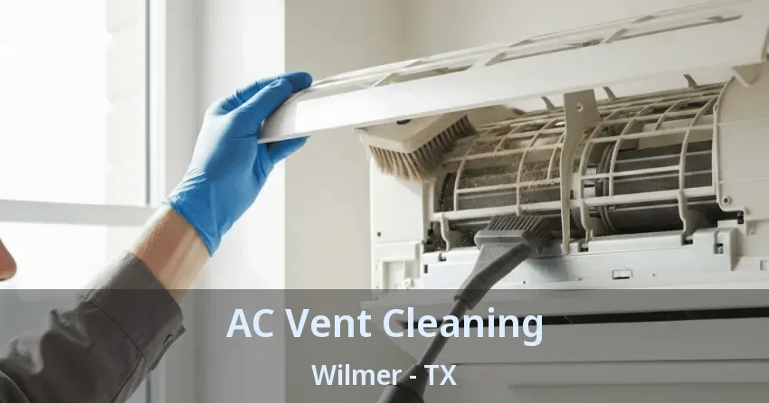 AC Vent Cleaning Wilmer - TX