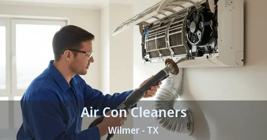 Air Con Cleaners Wilmer - TX Air Con Cleaners Wilmer - TX
