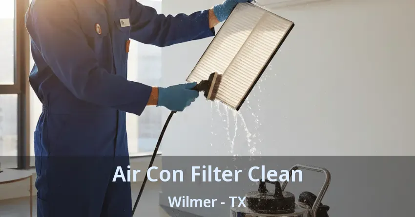 Air Con Filter Clean Wilmer - TX