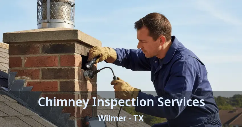 Chimney Inspection Services Wilmer - TX Chimney Inspection Services Wilmer - TX