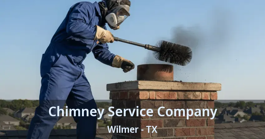 Chimney Service Company Wilmer - TX Chimney Service Company Wilmer - TX