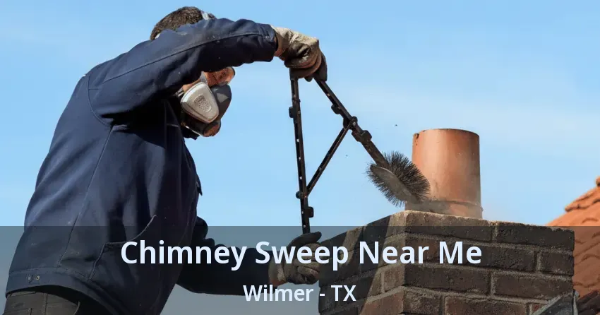 Chimney Sweep Near Me Wilmer - TX