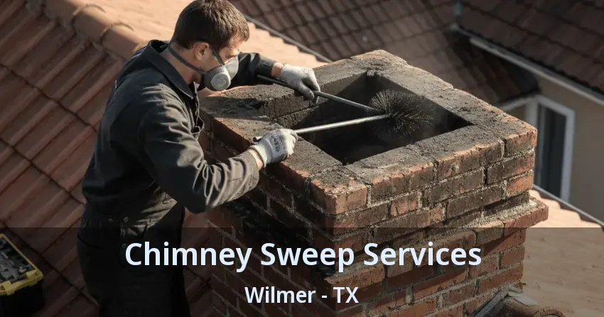 Chimney Sweep Services Wilmer - TX