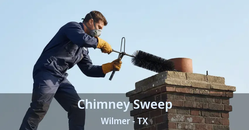 Chimney Sweep Wilmer - TX