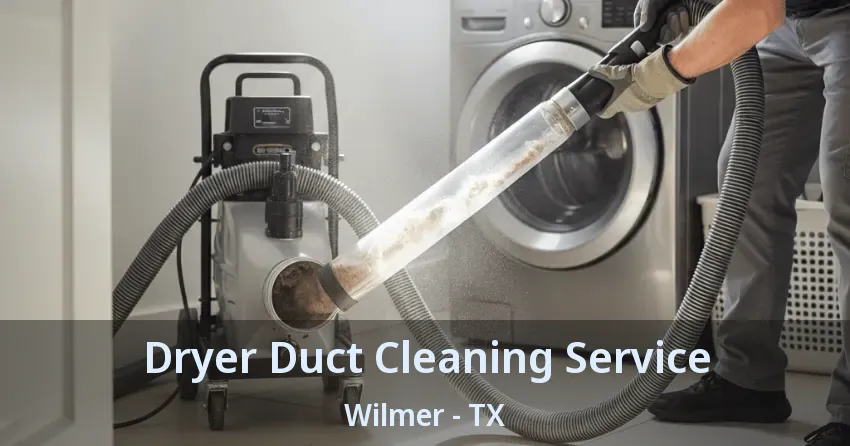 Dryer Duct Cleaning Service Wilmer - TX