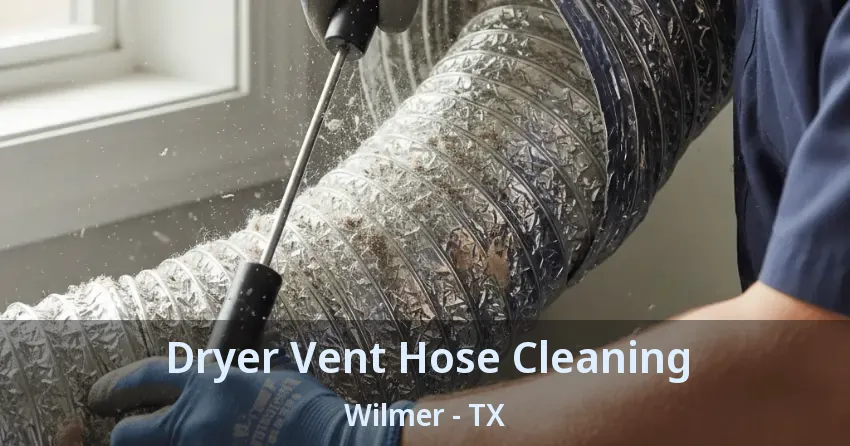 Dryer Vent Hose Cleaning Wilmer - TX