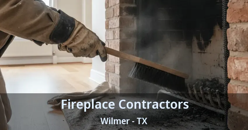 Fireplace Contractors Wilmer - TX Fireplace Contractors Wilmer - TX