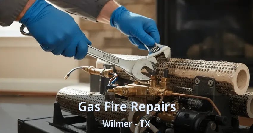 Gas Fire Repairs Wilmer - TX
