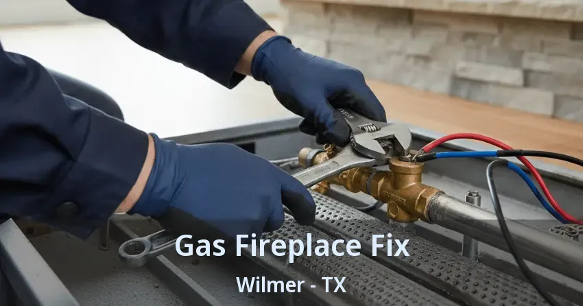 Gas Fireplace Fix Wilmer - TX Gas Fireplace Fix Wilmer - TX