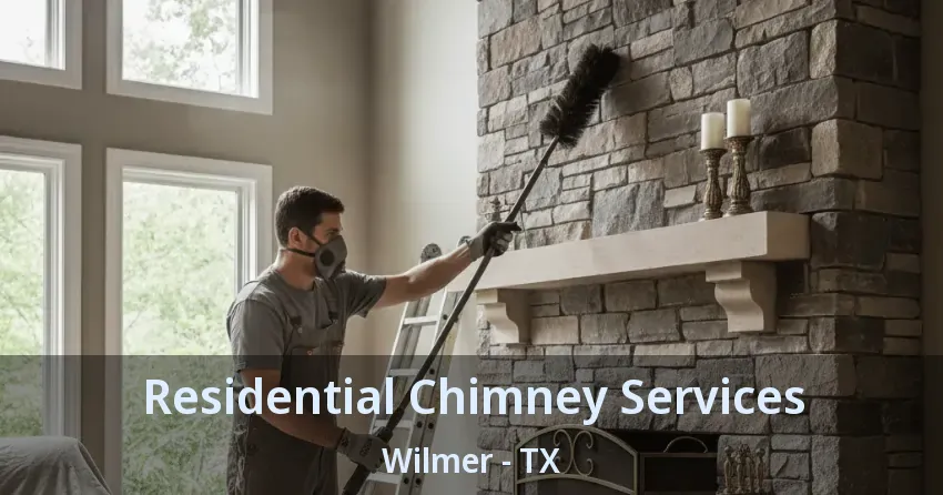 Residential Chimney Services Wilmer - TX